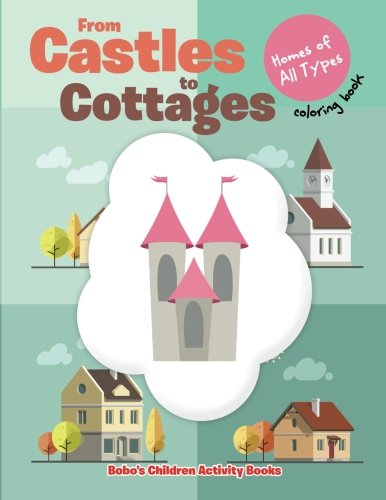 From Castles to Cottages: Homes of All Types coloring book