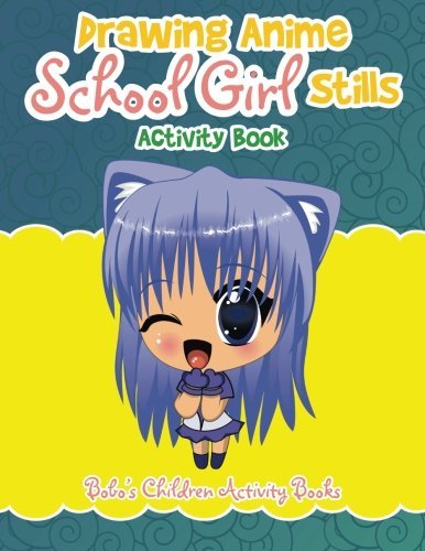 Drawing Anime School Girl Stills Activity Book