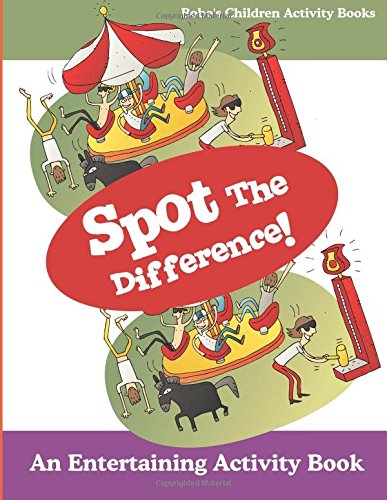 Spot The Difference! An Entertaining Activity Book