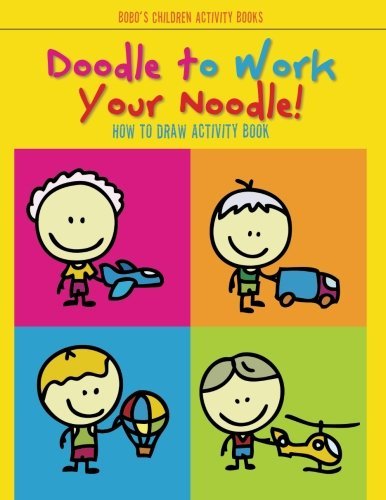 Doodle to Work Your Noodle! How to Draw Activity Book