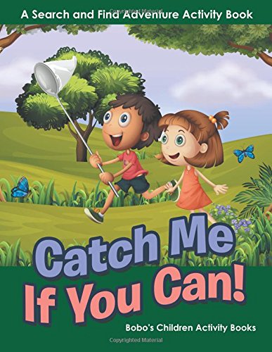 Catch Me If You Can! A Search and Find Adventure Activity Book