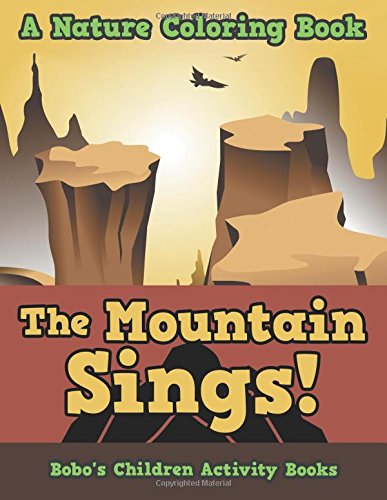 The Mountain Sings! A Nature Coloring Book