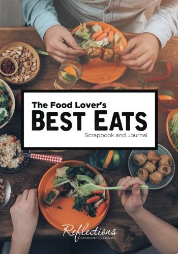 The Food Lover’s Best Eats Scrapbook and Journal