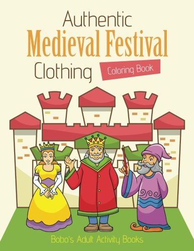 Authentic Medieval Festival Clothing Coloring Book