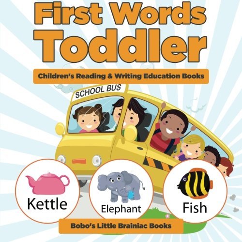 First Words Toddler : Children’s Reading & Writing Education Books