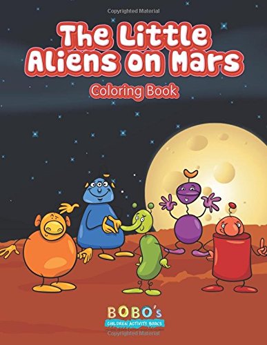 The Little Aliens on Mars Coloring Book