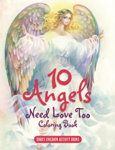 10 Angels Need Love Too Coloring Book