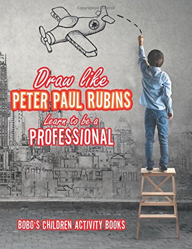 Draw like Peter Paul Rubins: Learn to be a Professional