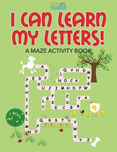 I Can Learn My Letters! A Maze Activity Book