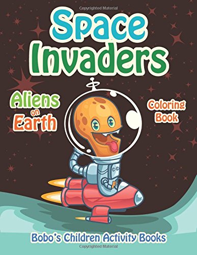 Space Invaders: Aliens on Earth Coloring Book