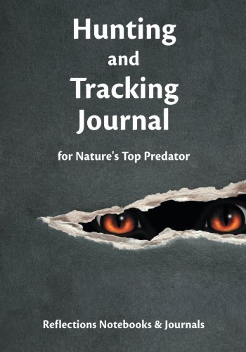 Hunting and Tracking Journal for Nature’s Top Predator