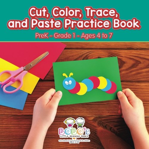 Cut, Color, Trace, and Paste Practice Book | PreK-Grade 1 – Ages 4 to 7