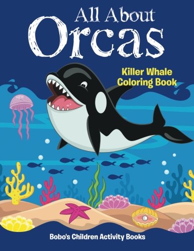 All About Orcas: Killer Whale Coloring Book