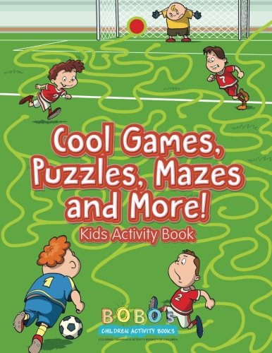 Cool Games, Puzzles, Mazes and More! Kids Activity Book