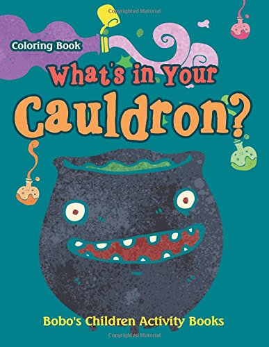 What’s in Your Cauldron? Coloring Book