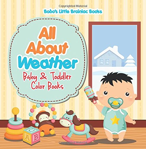 All about Weather- Baby & Toddler Color Books