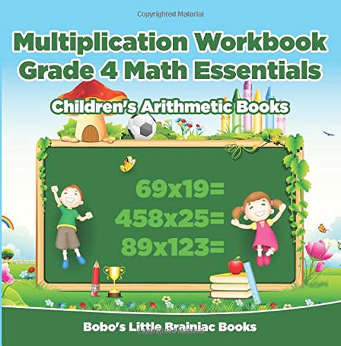 Multiplication Workbook Grade 4 Math Essentials | Children’s Arithmetic Books