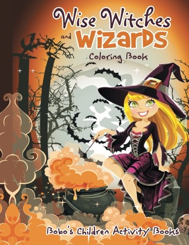 Wise Witches and Wizards Coloring Book