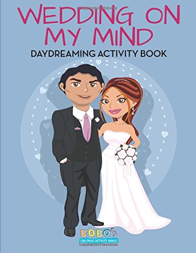 Wedding on My Mind: Daydreaming Activity Book