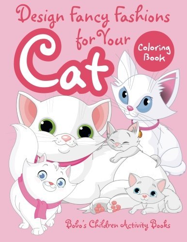 Design Fancy Fashions for Your Cat Coloring Book