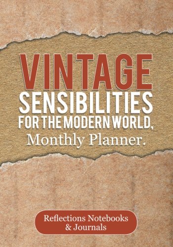 Vintage Sensibilities for the Modern World, Monthly Planner