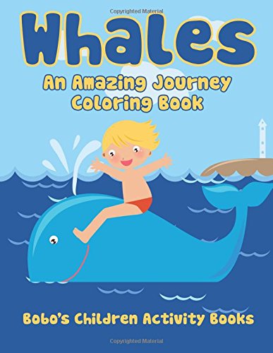 Whales: An Amazing Journey Coloring Book