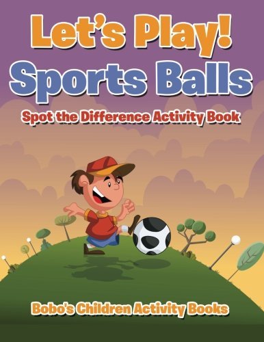 Let’s Play! Sports Balls Spot the Difference Activity Book