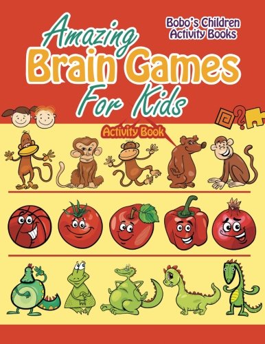 Amazing Brain Games For Kids Activity Book