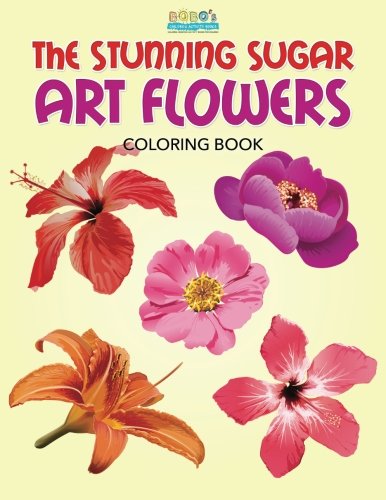 The Stunning Sugar Art Flowers Coloring Book