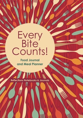 Every Bite Counts! Food Journal and Meal Planner