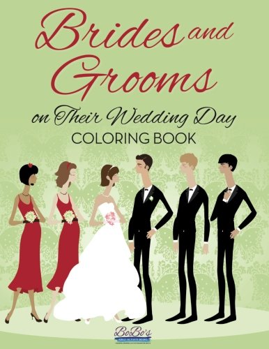 Brides and Grooms on Their Wedding Day Coloring Book