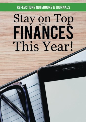 Stay on Top of Your Finances This Year!