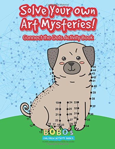 Solve Your Own Art Mysteries! Connect the Dots Activity Book