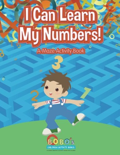 I Can Learn My Numbers! A Maze Activity Book