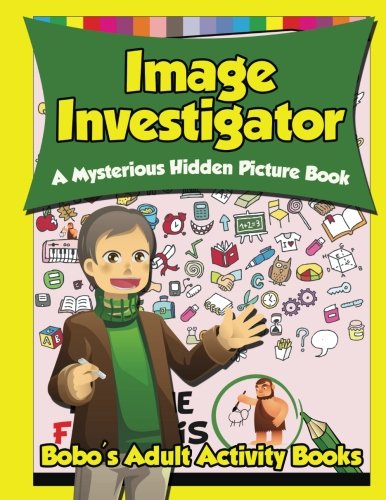 Image Investigator: A Mysterious Hidden Picture Book