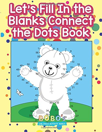 Let’s Fill In the Blanks Connect the Dots Book