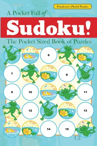 A Pocket Full of Sudoku! The Pocket Sized Book of Puzzles