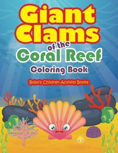 Giant Clams of the Coral Reef Coloring Book