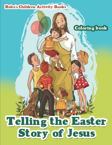 Telling the Easter Story of Jesus Coloring Book