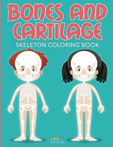 Bones and Cartilage: Skeleton Coloring Book