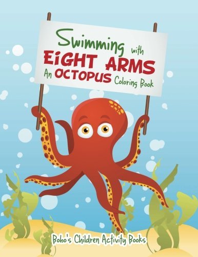 Swimming with Eight Arms: An Octopus Coloring Book