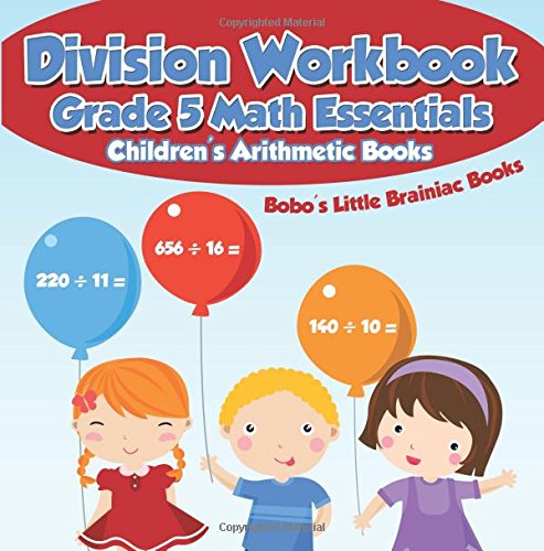 Division Workbook Grade 5 Math Essentials | Children’s Arithmetic Books