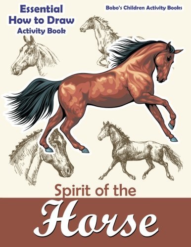 Spirit of the Horse: Essential How to Draw Activity Book