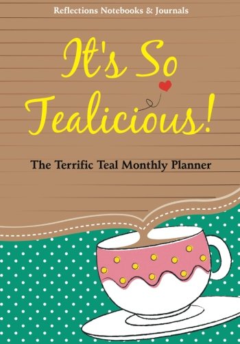 It’s So Tealicious! The Terrific Teal Monthly Planner