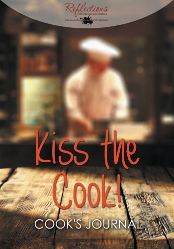 Kiss the Cook! Cook’s Journal