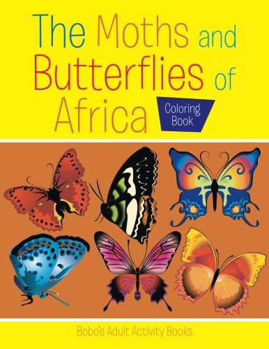 The Moths and Butterflies of Africa Coloring Book