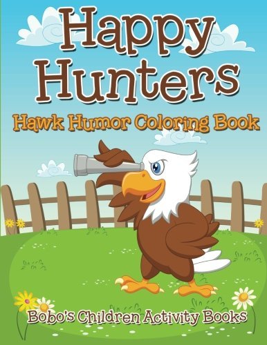 Happy Hunters: Hawk Humor Coloring Book