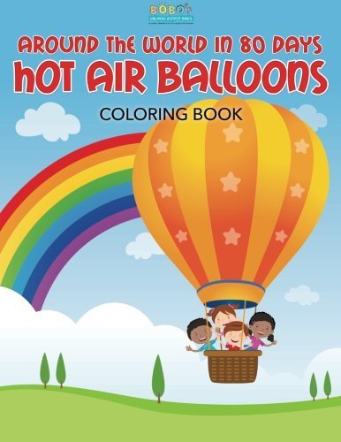 Around the World in 80 Days Hot Air Balloons Coloring Book