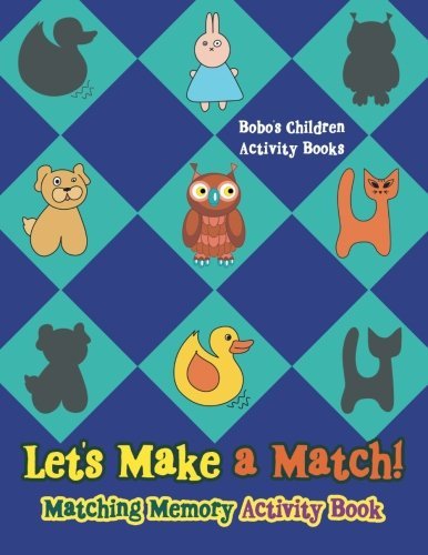 Let’s Make a Match! Matching Memory Activity Book