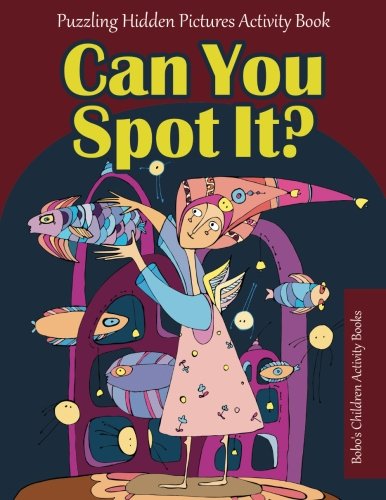 Can You Spot It? Puzzling Hidden Pictures Activity Book